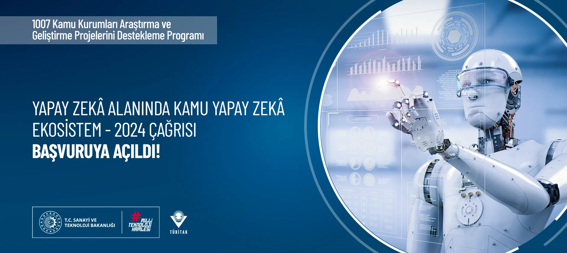 TÜBİTAK 1007 – Yapay Zekâ Alanında Kamu Yapay Zekâ Ekosistem – 2024 Çağrısı!