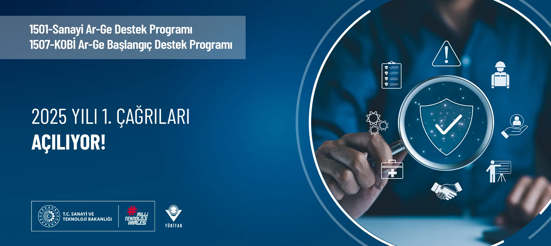 TÜBİTAK 1501-Sanayi Ar-Ge Destek Programı ve 1507-KOBİ Ar-Ge Başlangıç Destek Programı 2025 yılı 1. Çağrıları